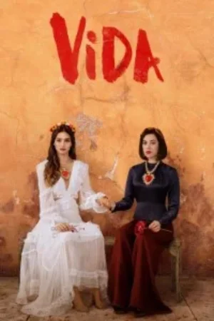 Vida (Season 1-3)