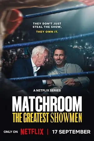 Matchroom: The Greatest Showmen (2025)