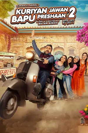 Kuriyan Jawan Baapu Preshaan 2 (2025)