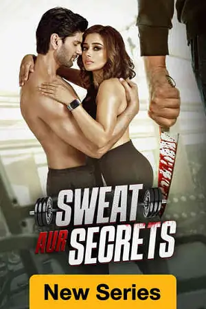 Sweat Aur Secrets (Season 1)