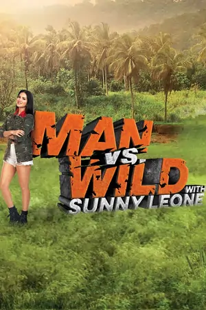Man vs. Wild with Sunny Leone (2023)