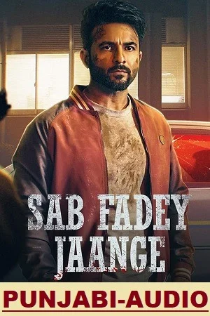 Sab Fadey Jange (2023)