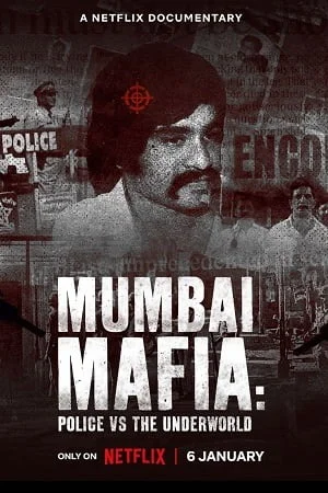 Mumbai Mafia: Police vs the Underworld (2023)
