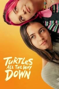 Turtles All the Way Down (2024)