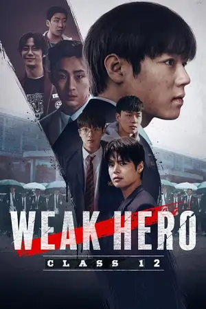 Weak Hero Class 1 & 2 (Season 1 – 2)
