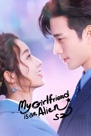 My Girlfriend Is an Alien (Season 1 – 2)