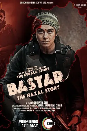 Bastar: The Naxal Story (2024)