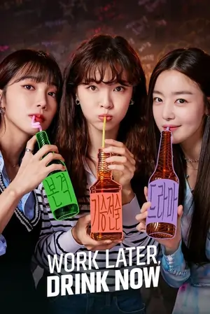 Work Later,Drink Now (Season 1)