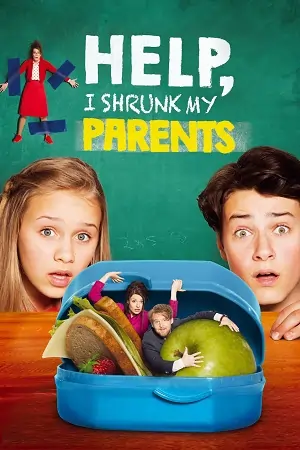Help, I Shrunk My Parents (2018)