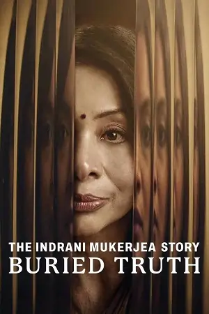 The Indrani Mukerjea Story-Buried Truth (2024)