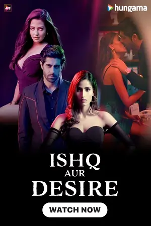 Ishq Aur Desire (Season 1)