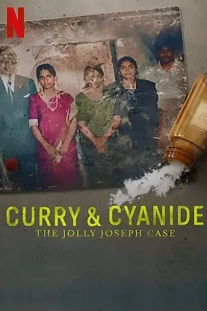 Curry & Cyanide: The Jolly Joseph Case – Netflix (2023)