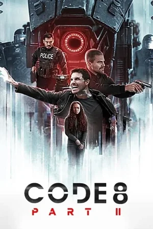 CODE 8: PART 2 – Netflix Original (2024)