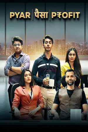 Pyaar Paisa Profit (2025)
